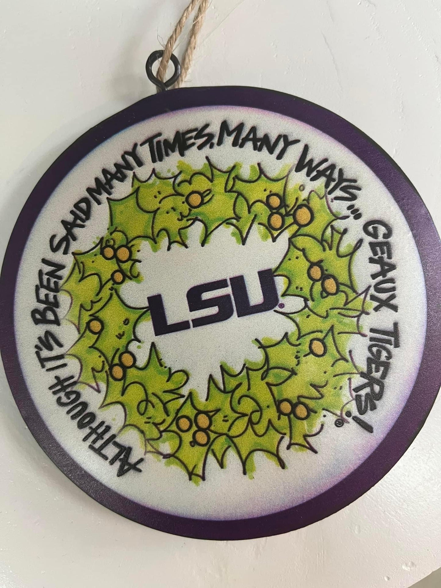 LSU Ornament It's been said many times many ways...Geaux Tigers